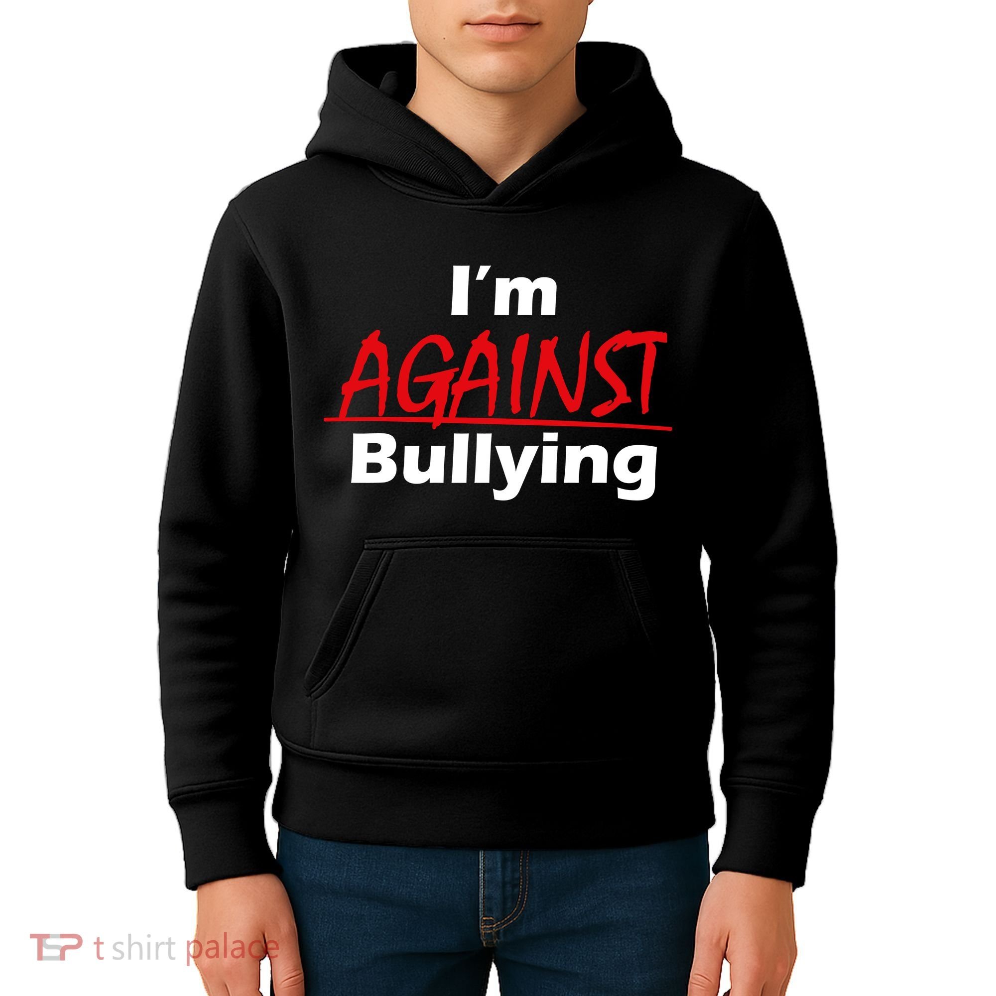 I'm Against Bulling Kids Hoodie