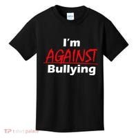 I'm Against Bulling Kids T-Shirt thumb 0