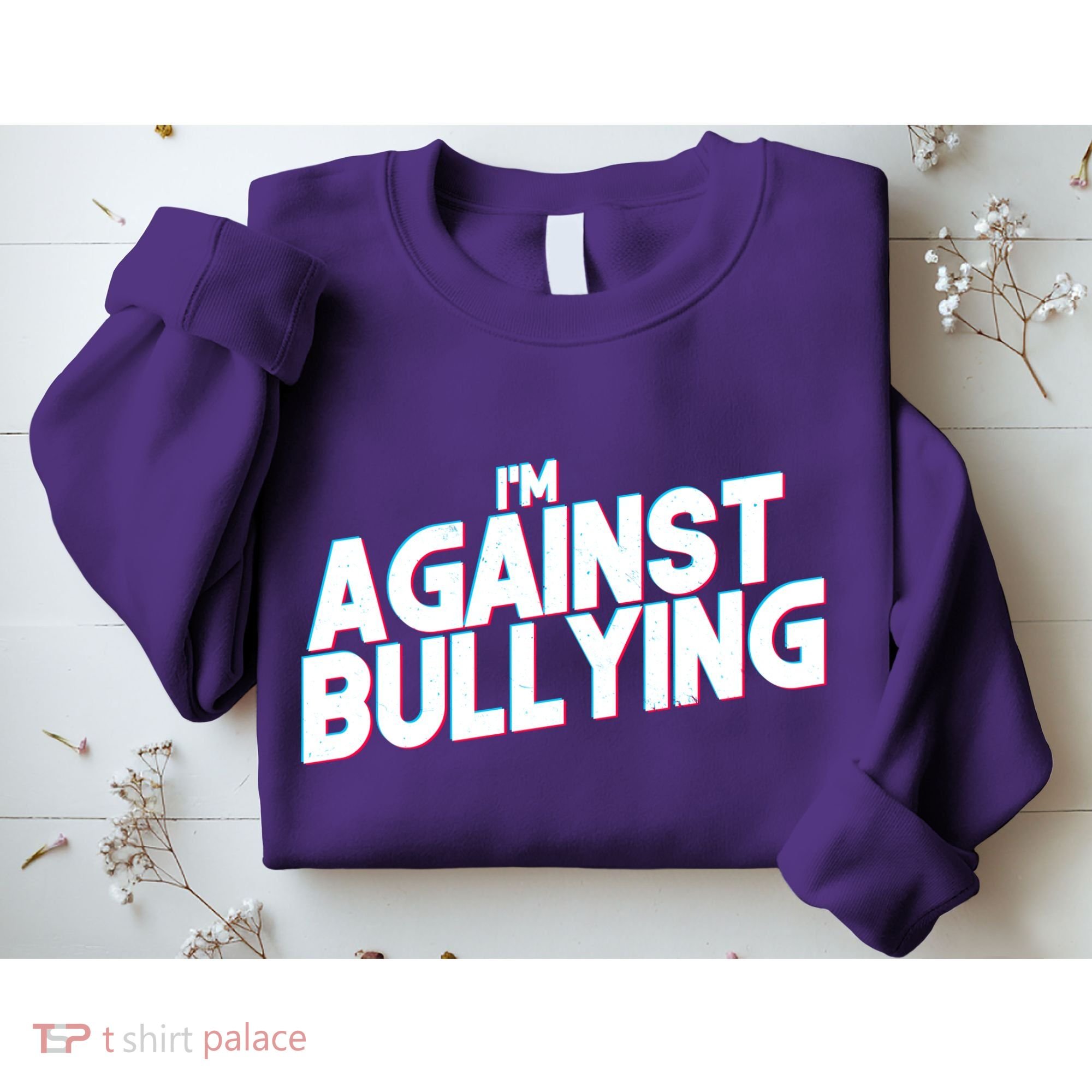I'm Against Bullying Spirit Day Sweatshirt