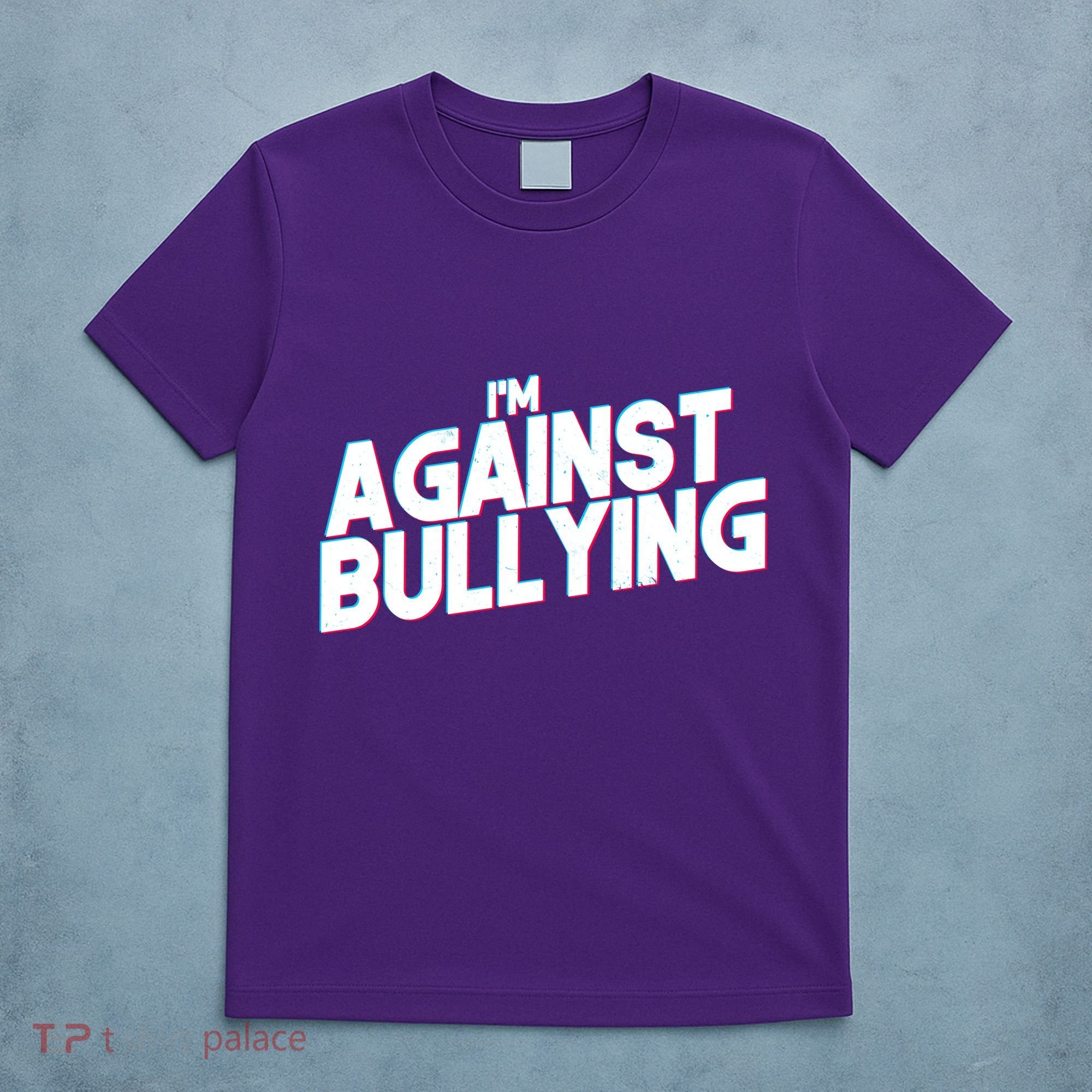 I'm Against Bullying Spirit Day T-Shirt