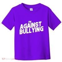 I'm Against Bullying Spirit Day Toddler T-Shirt thumb 0