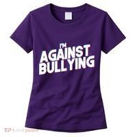 I'm Against Bullying Spirit Day Women's T-Shirt thumb 0