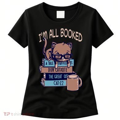 I'm All Booked Women's T-Shirt