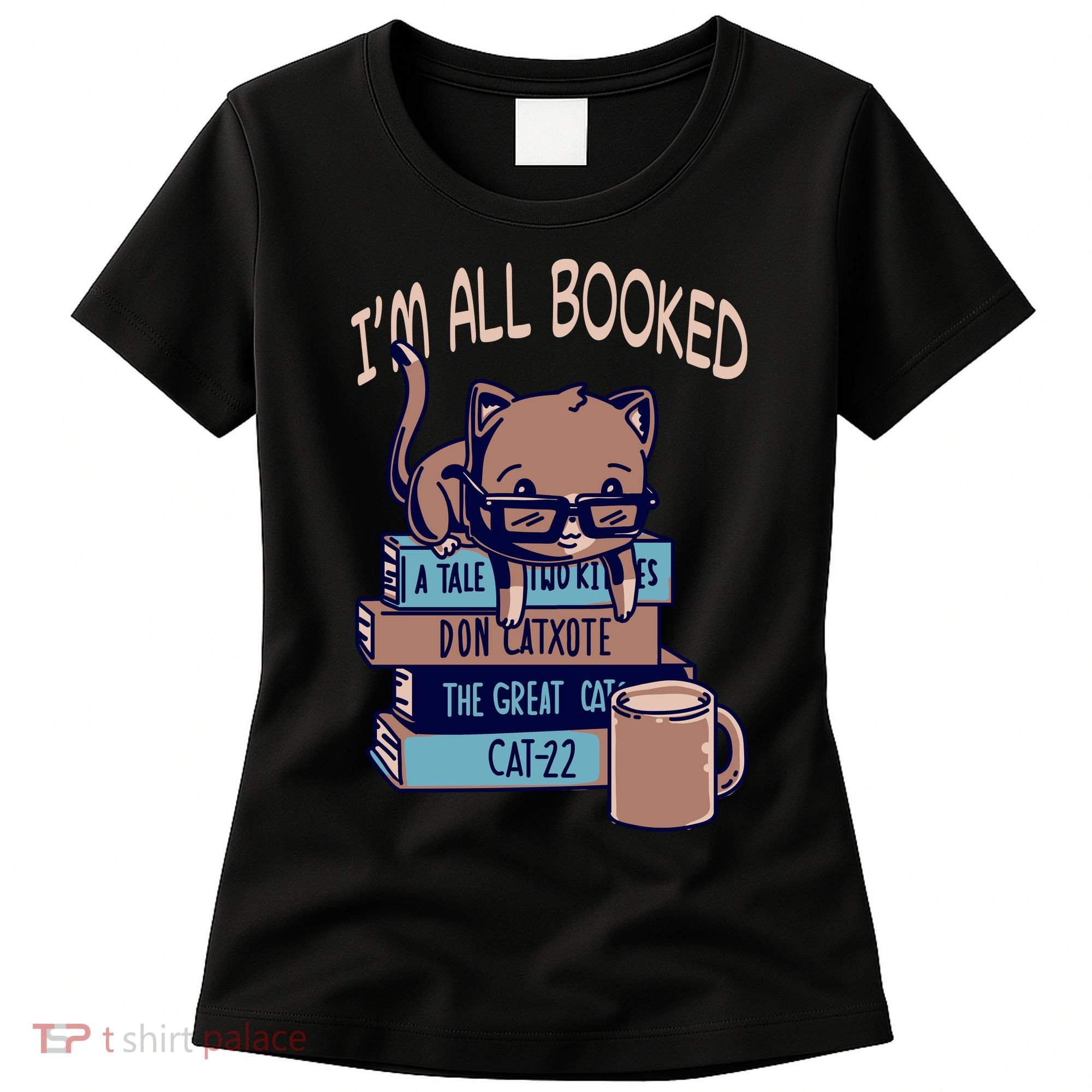 I'm All Booked Women's T-Shirt
