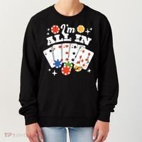 I'm All In Poker Cards Women's Sweatshirt thumb 0