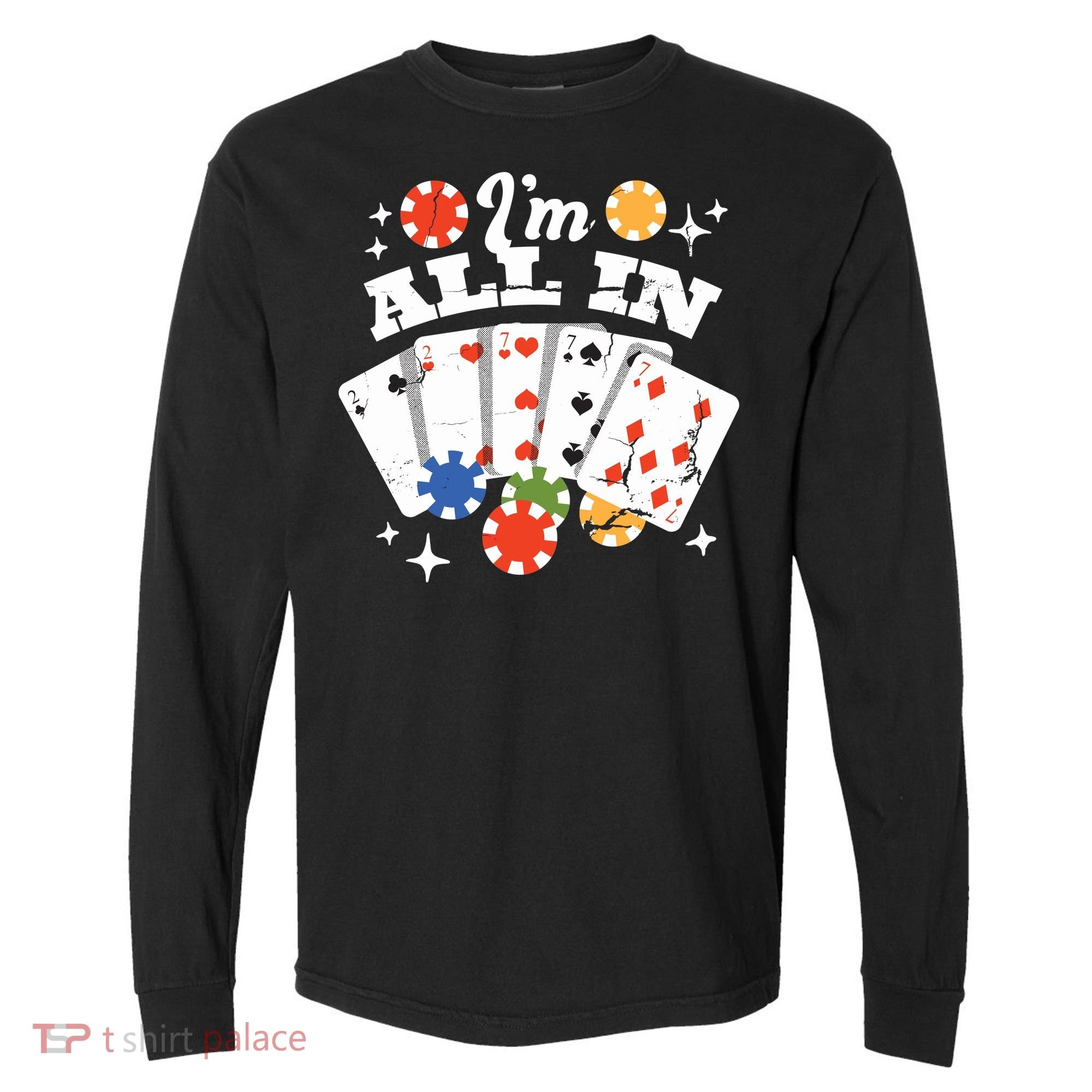 I'm All In Poker Cards Comfort Colors Heavyweight Long Sleeve T-Shirt