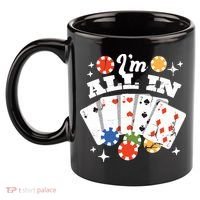 I'm All In Poker Cards 11oz C Handle Ceramic Mug thumb 2