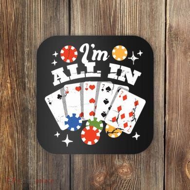 I'm All In Poker Cards Coaster
