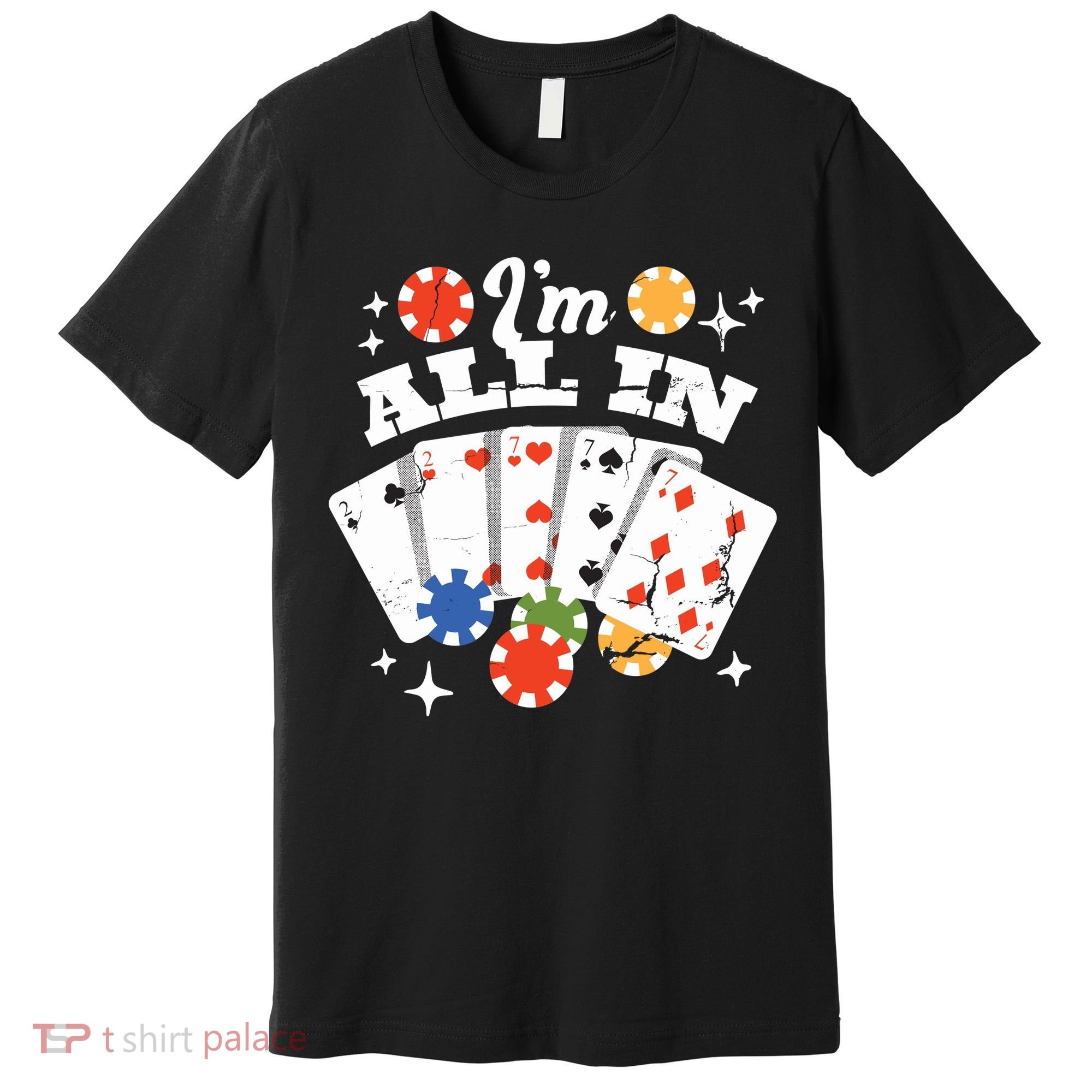 I'm All In Poker Cards Premium T-Shirt