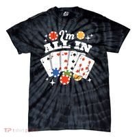 I'm All In Poker Cards Tie-Dye T-Shirt thumb 0