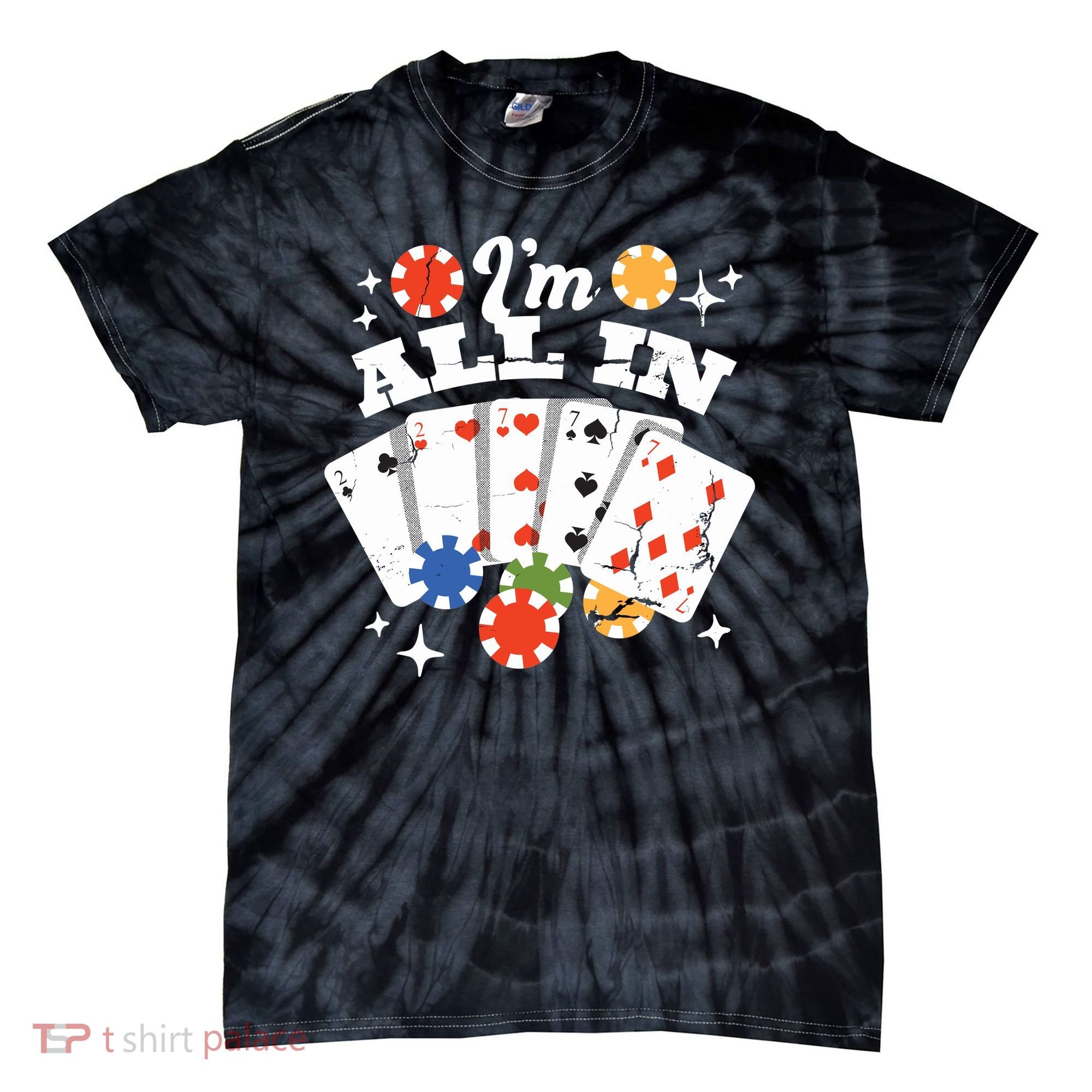 I'm All In Poker Cards Tie-Dye T-Shirt