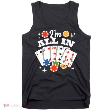 I'm All In Poker Cards Tank Top