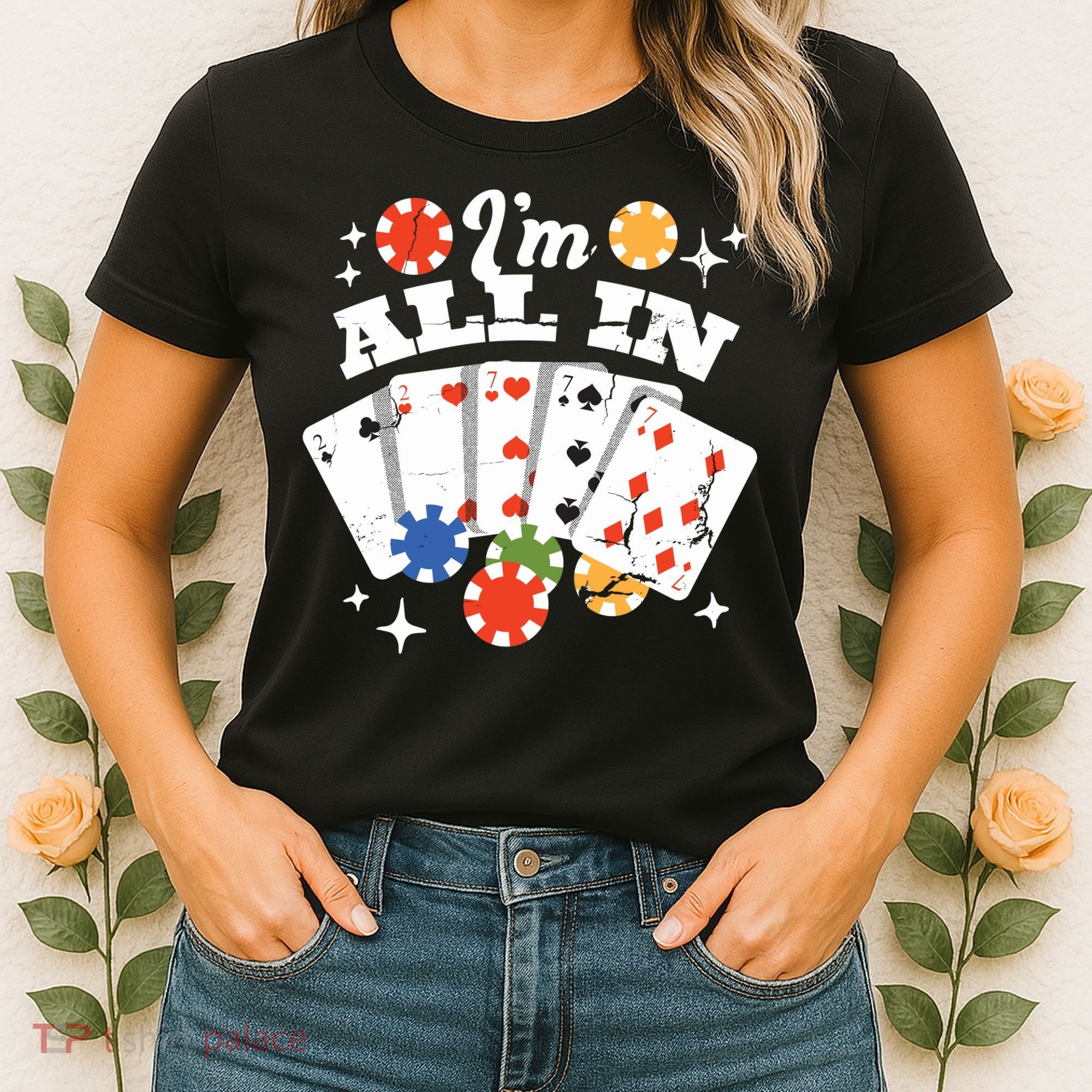 I'm All In Poker Cards Women's T-Shirt