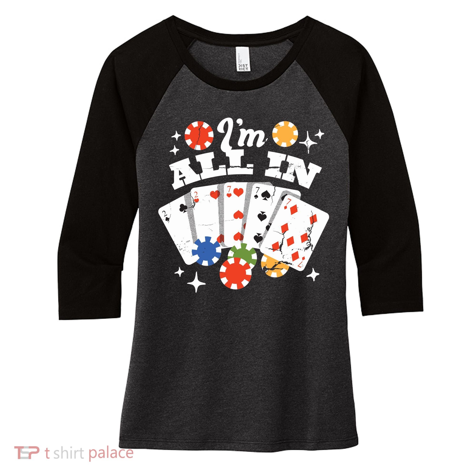 I'm All In Poker Cards Women's Tri-Blend 3/4-Sleeve Raglan Shirt