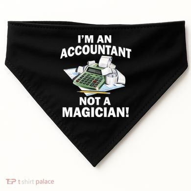 I'm An Accountant Not A Magician USA-Made Doggie Bandana