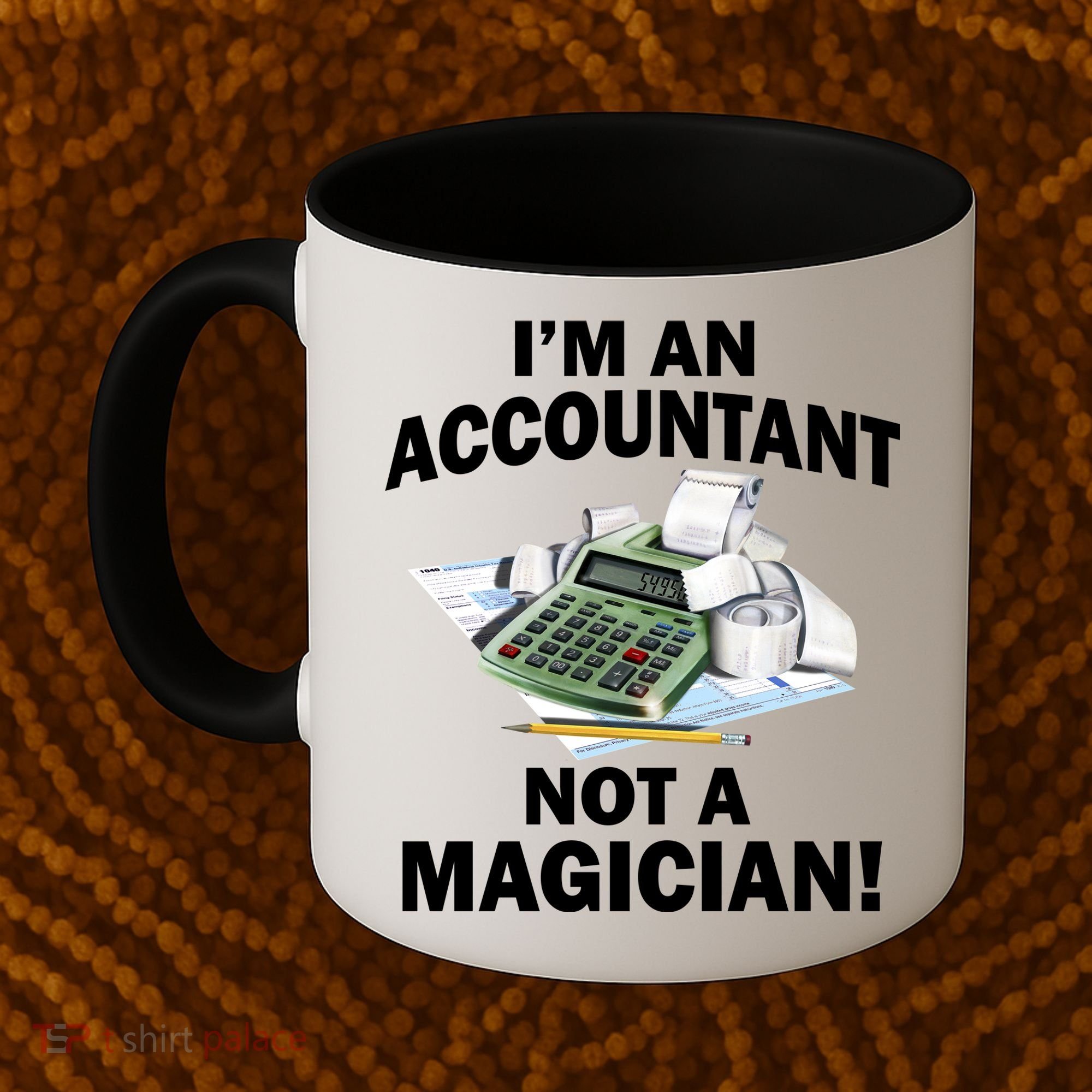 I'm An Accountant Not A Magician Coffee Mug