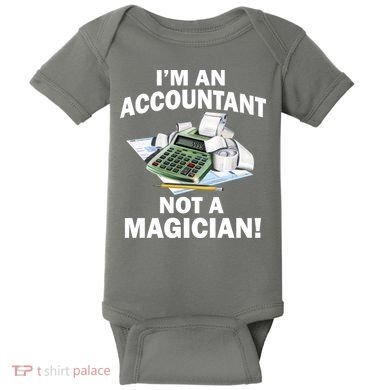 I'm An Accountant Not A Magician Baby Bodysuit