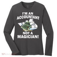 I'm An Accountant Not A Magician Women's Long Sleeve Shirt thumb 0