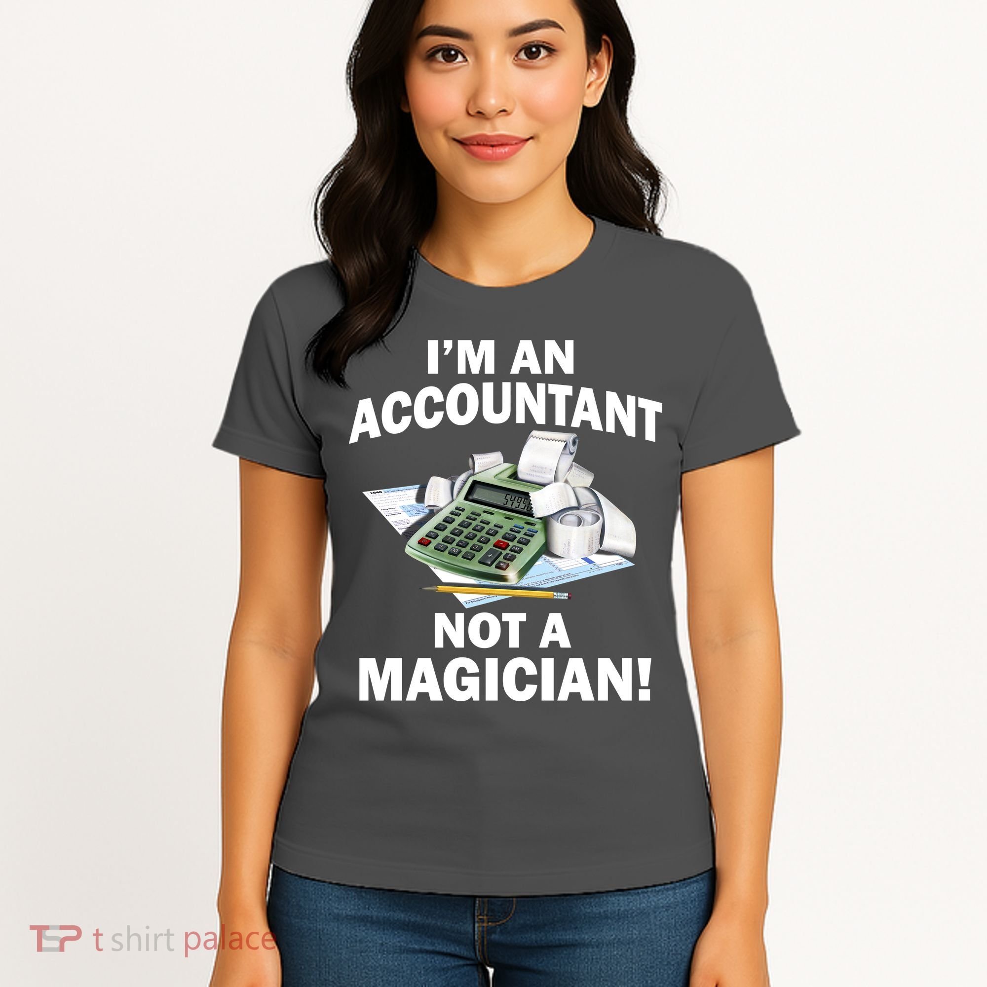 I'm An Accountant Not A Magician Women's T-Shirt