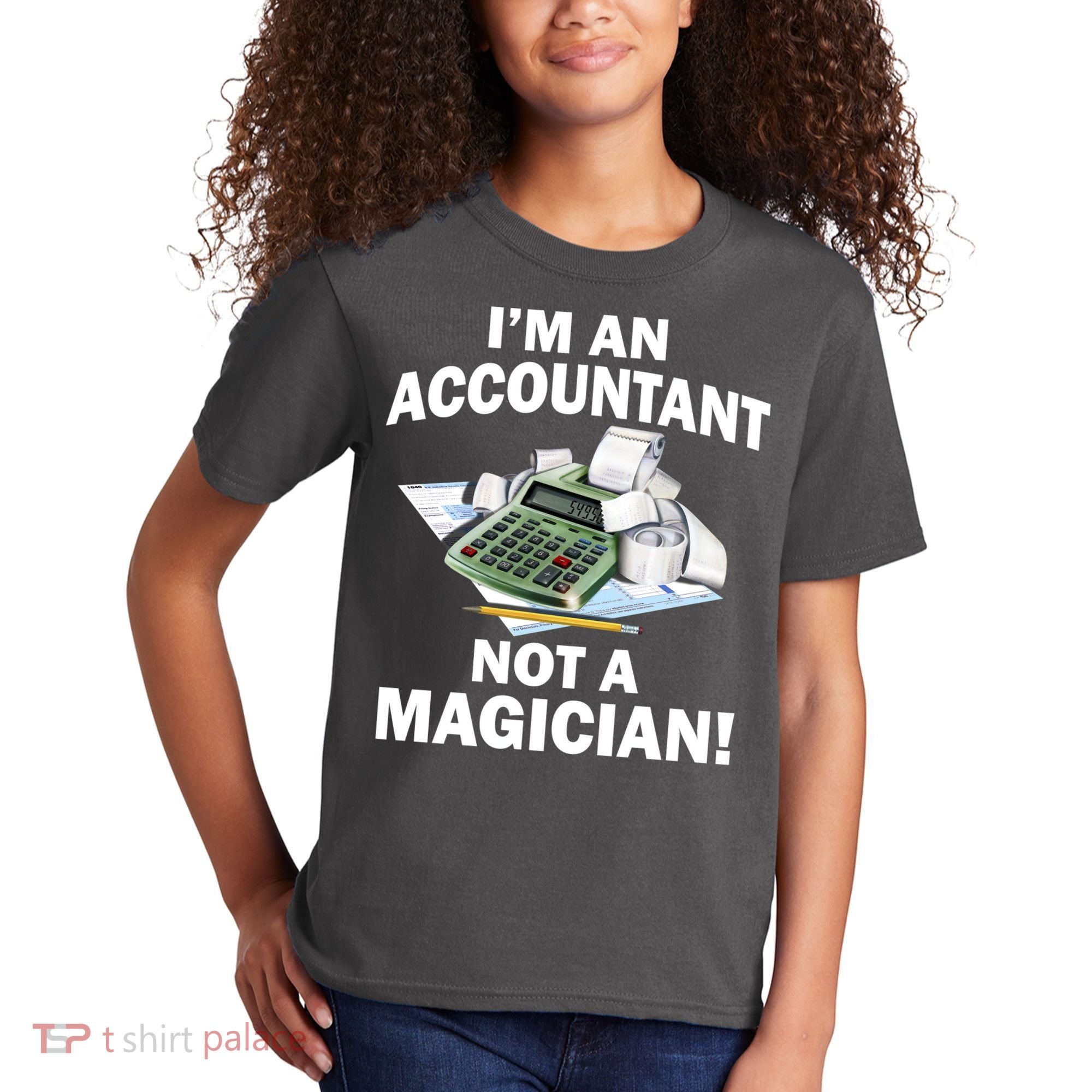 I'm An Accountant Not A Magician Kids T-Shirt