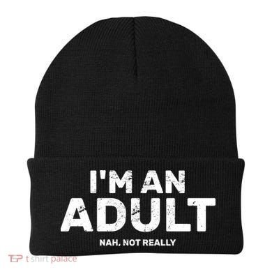 I'm An Adult Today Nah Not Really Beanie