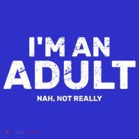 I'm An Adult Today Nah Not Really Tank Top thumb 6