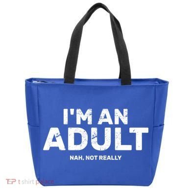 I'm An Adult Today Nah Not Really Tote Bag