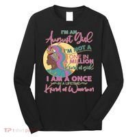 I'm An August Girl A Once In A Lifetime Woman Long Sleeve Shirt thumb 0