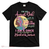 I'm An August Girl A Once In A Lifetime Woman T-Shirt thumb 0