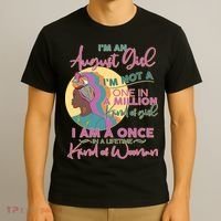 I'm An August Girl A Once In A Lifetime Woman T-Shirt thumb 3