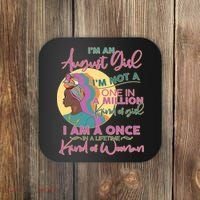 I'm An August Girl A Once In A Lifetime Woman Coaster thumb 0