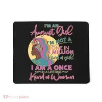 I'm An August Girl A Once In A Lifetime Woman Mousepad thumb 0
