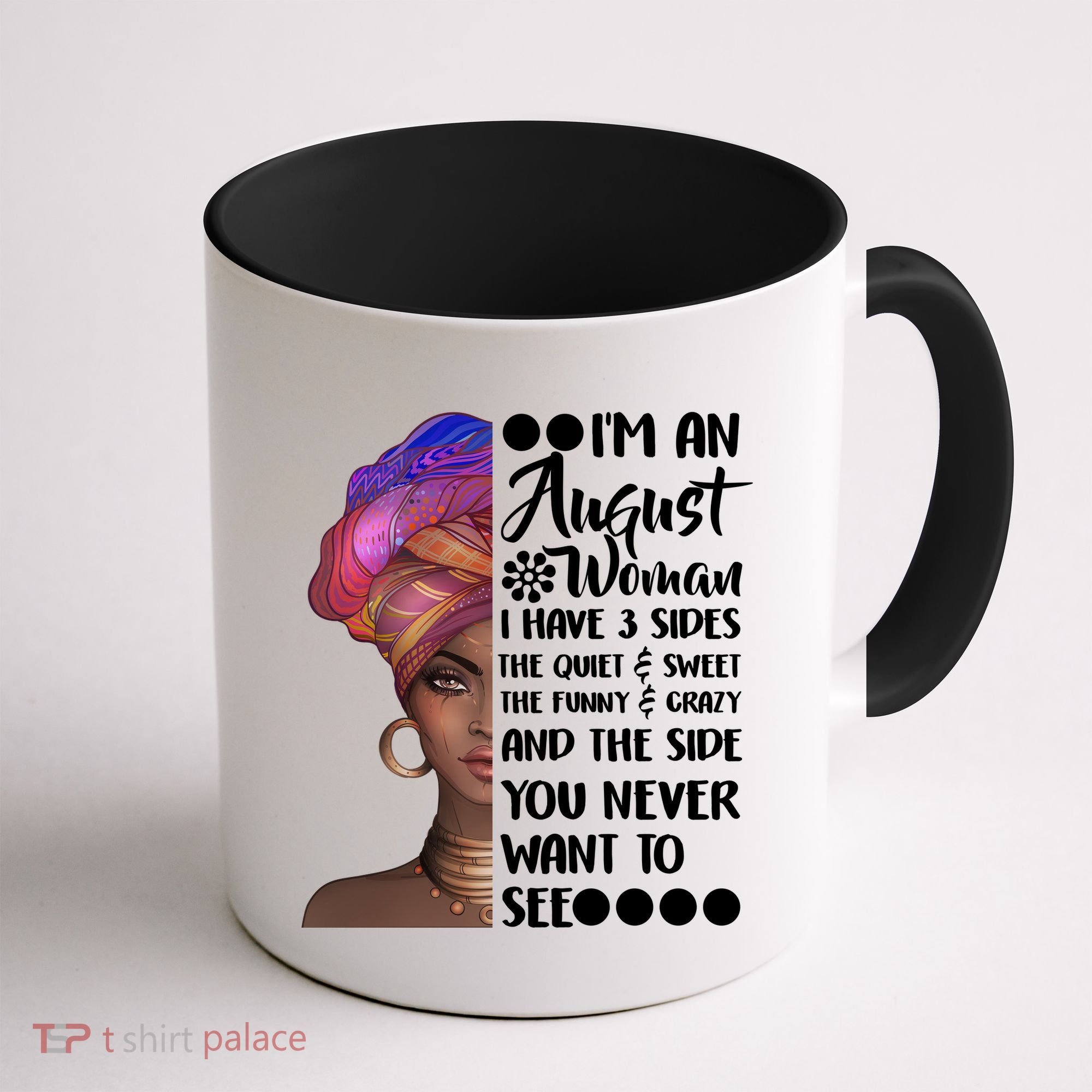 I'm An August Woman Cute Birthday Coffee Mug
