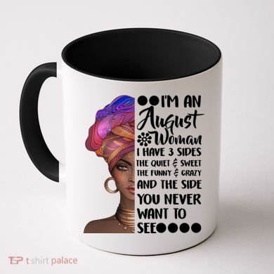 I'm An August Woman Cute Birthday Coffee Mug