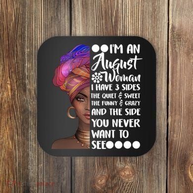 I'm An August Woman Cute Birthday Coaster