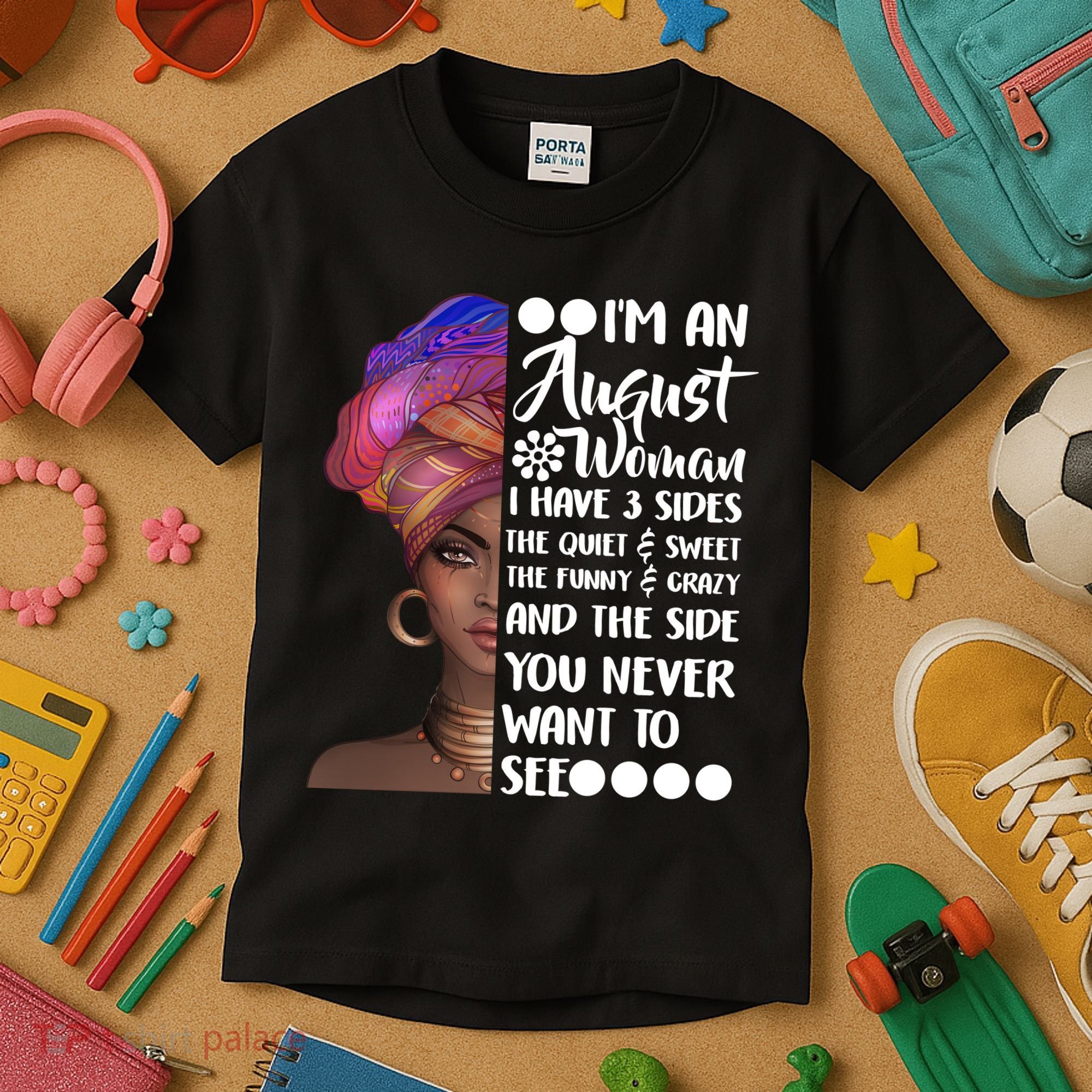 I'm An August Woman Cute Birthday Kids T-Shirt