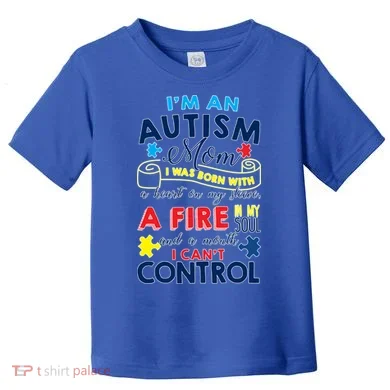 I'm An Autism Mom Toddler T-Shirt