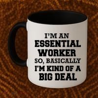 I'm An Essential Worker Kind Of A Big Deal Coffee Mug thumb 2