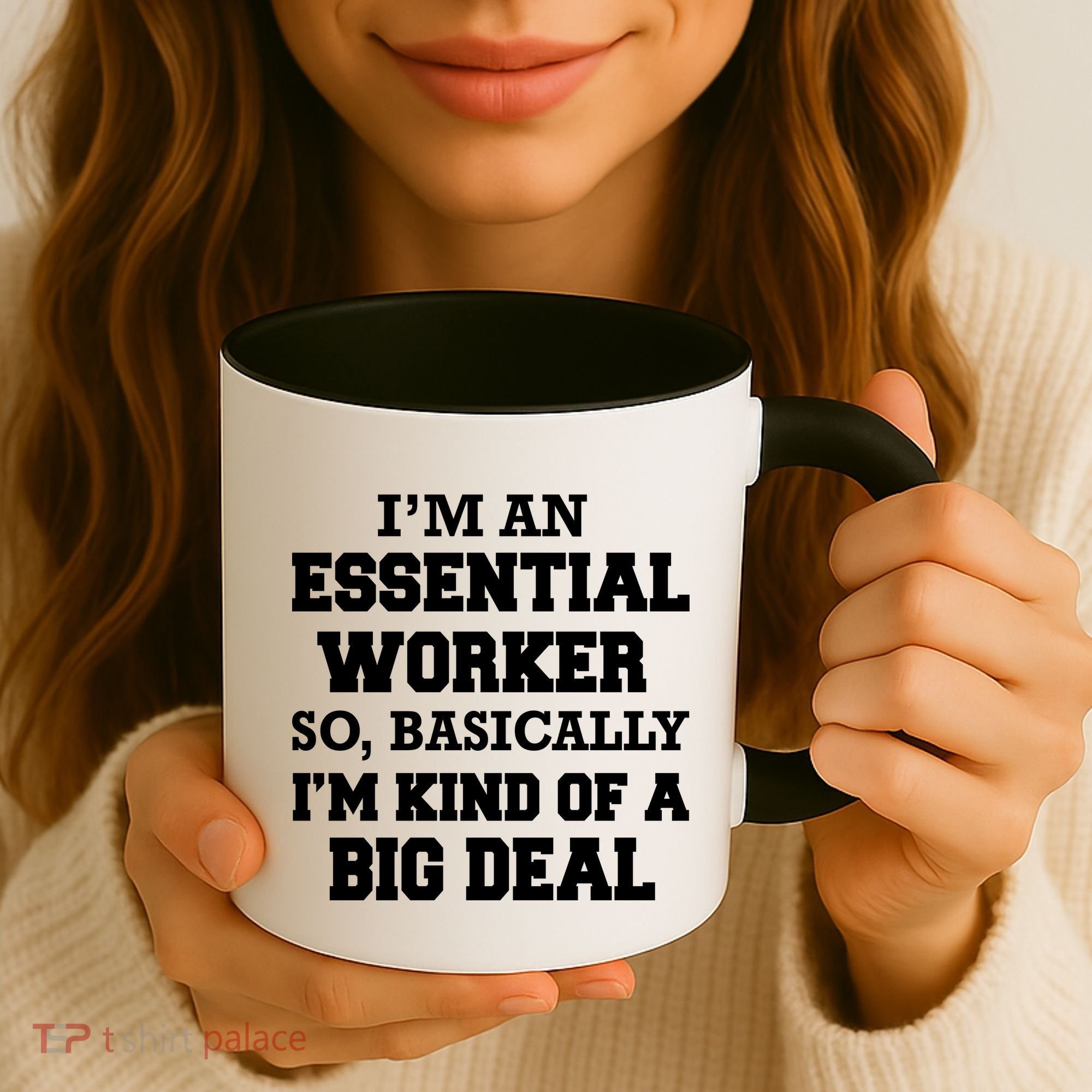 I'm An Essential Worker Kind Of A Big Deal Coffee Mug