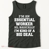 I'm An Essential Worker Kind Of A Big Deal Tank Top thumb 2