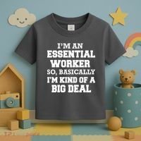 I'm An Essential Worker Kind Of A Big Deal Toddler T-Shirt thumb 3