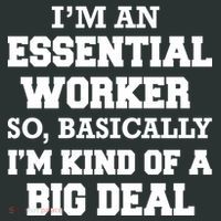 I'm An Essential Worker Kind Of A Big Deal Women's T-Shirt thumb 6