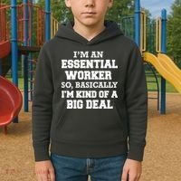 I'm An Essential Worker Kind Of A Big Deal Kids Hoodie thumb 2