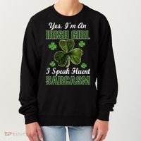 I'm An Irish Girl I Speak Fluent Sarcasm Women's Sweatshirt thumb 0