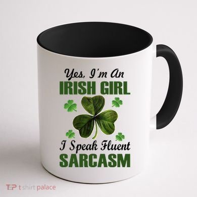 I'm An Irish Girl I Speak Fluent Sarcasm Coffee Mug back