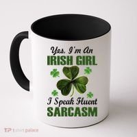 I'm An Irish Girl I Speak Fluent Sarcasm Coffee Mug thumb 0