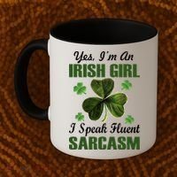 I'm An Irish Girl I Speak Fluent Sarcasm Coffee Mug thumb 2