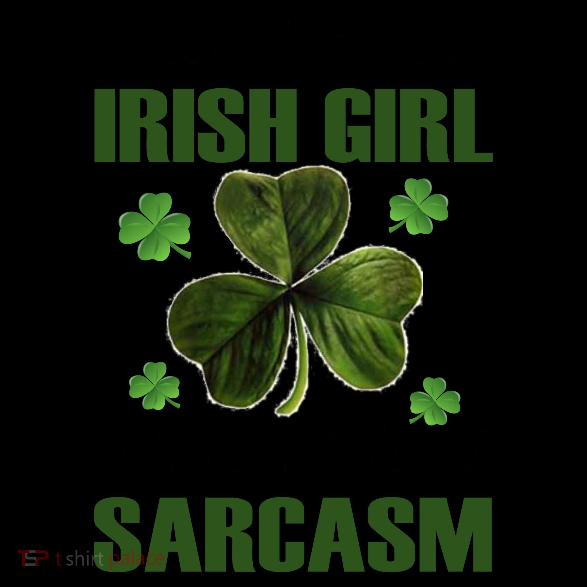 I'm An Irish Girl I Speak Fluent Sarcasm Coffee Mug