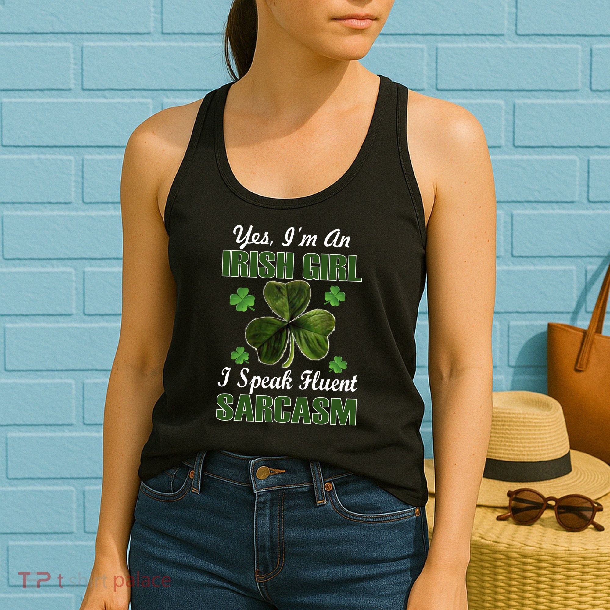 I'm An Irish Girl I Speak Fluent Sarcasm Women's Tank Top