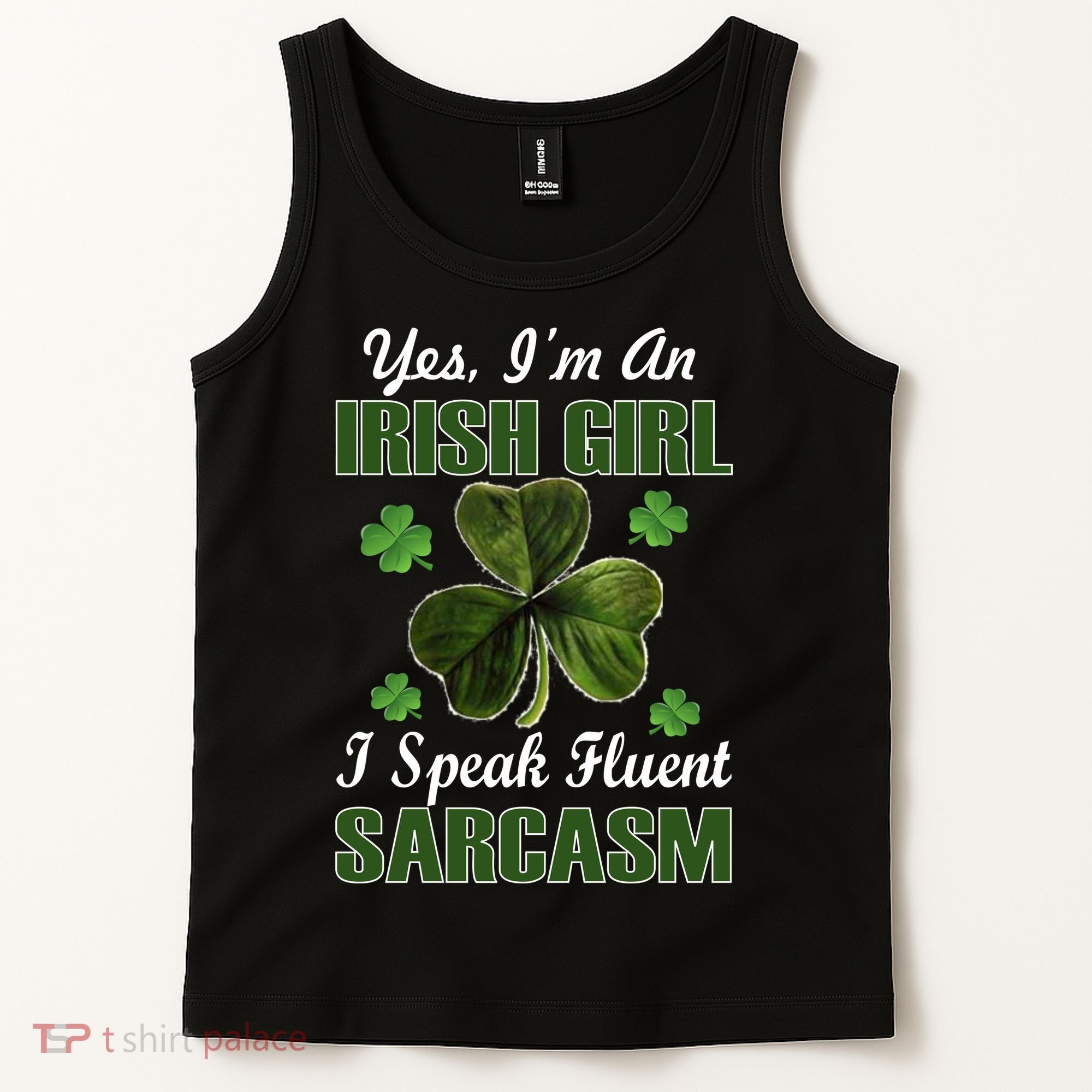 I'm An Irish Girl I Speak Fluent Sarcasm Tank Top